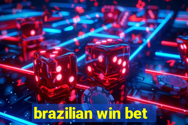 brazilian win bet